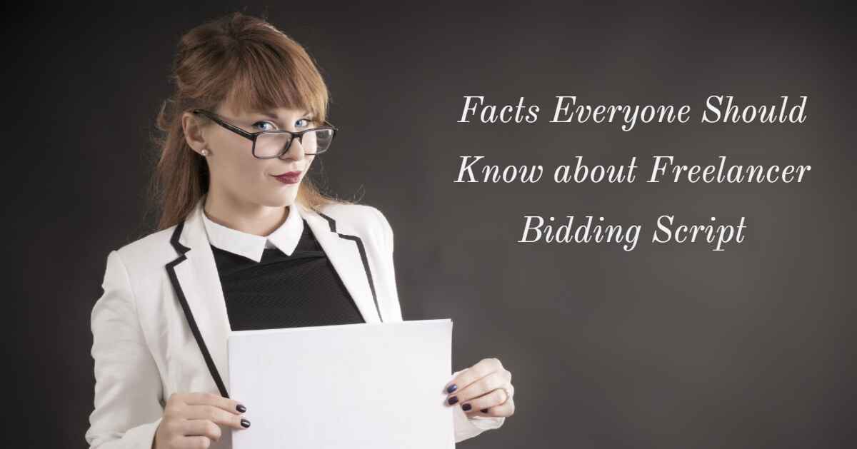 Facts Everyone Should Know about Freelancer Bidding Script