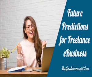Future Predictions for Freelance eBusiness