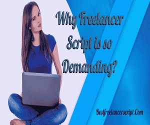 Why the Freelancer Clone Script is Becoming so Demanding?